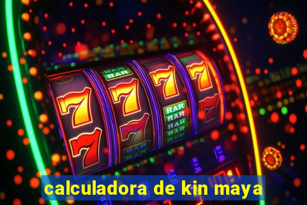 calculadora de kin maya